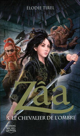 TIREL, Élodie : Zâa T5 Le Chevalier de l'ombre MICHEL QUINTIN 9782894356623
