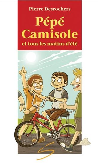 DESROCHERS, P. T46, Pépé Camisole et tous les matins d'été, Chat Gouttière SOULIÈRES 9782896072224