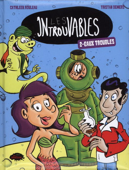 ROULEAU DEMERS T2 Les introuvables : Eaux troubles LES MALINS 9782896572229