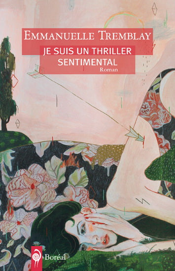 TREMBLAY, Emmanuelle : Je suis un thriller sentimental BORÉAL 9782764622803