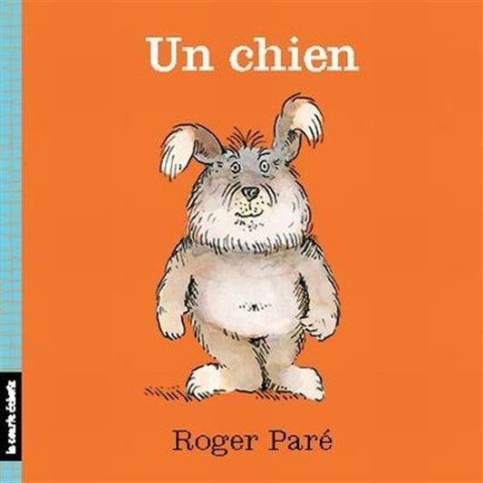 PARÉ, Roger : Un chien COURTE ÉCHELLE 9782896955787