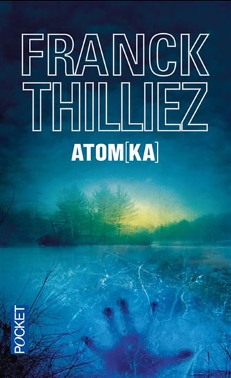 THILLIEZ, Franck : Atomka POCKET 9782266239455