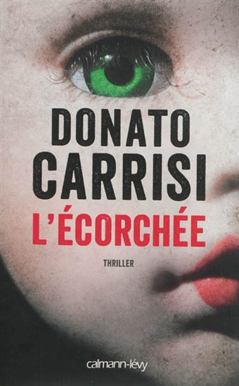 CARRISI, Donato: L'écorchée CALMANN-LÉVY 9782702153888