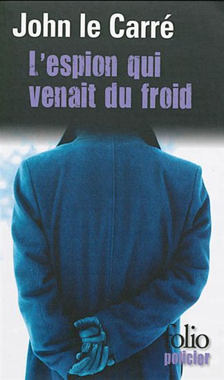 LE CARRÉ, John : L'Espion qui venait du froid FOLIO 9782070454303