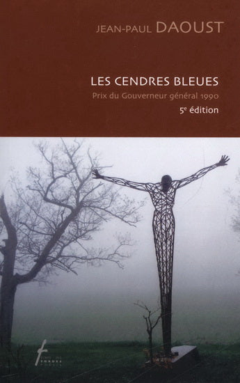 DAOUST, J-P : Les Cendres bleues FORGES 9782896452576