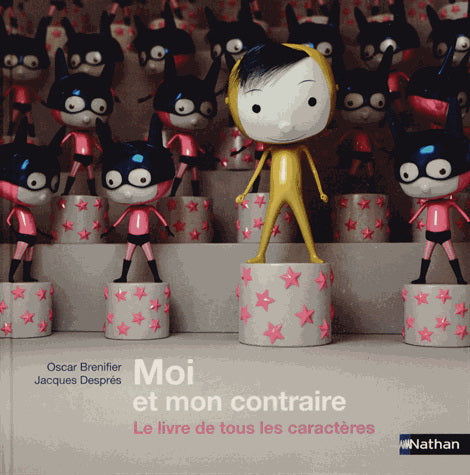 BRENIFIER DESPRÉS Moi et mon contraire : le livre de tous les caractères NATHAN 9782092546857