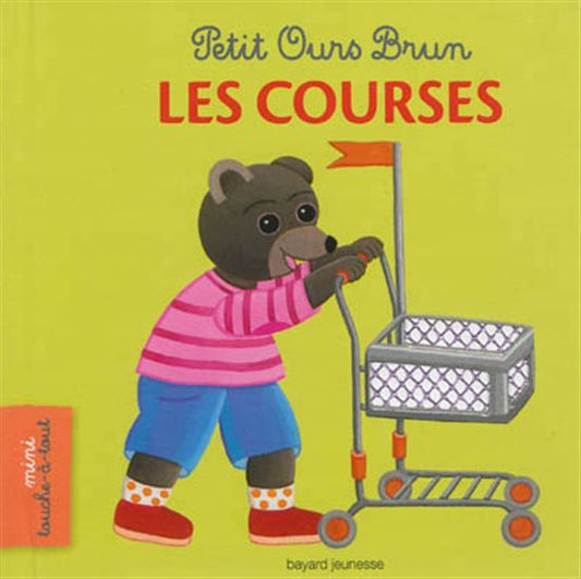 Mini touche-à-tout, Petit Ours Brun : Les courses BAYARD 9782747048545