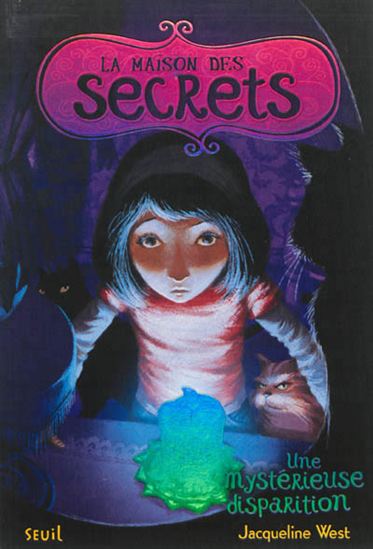 WEST, J : La maison des secrets T4 Une mystérieuse disparition SEUIL 9782021047486