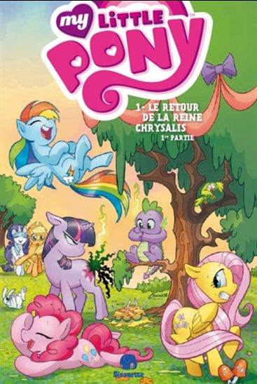 My Little Pony T1 partie 1 Le Retour de la reine Chrysalis 9782365773287