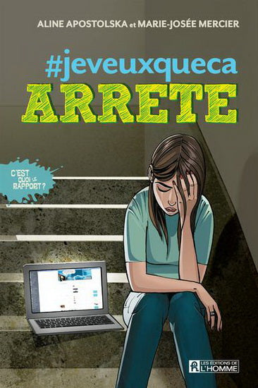 APOSTOLSKA MERCIER : C'est quoi le rapport? T4 #jeveuxqueca ARRETE L'HOMME 9782761939744