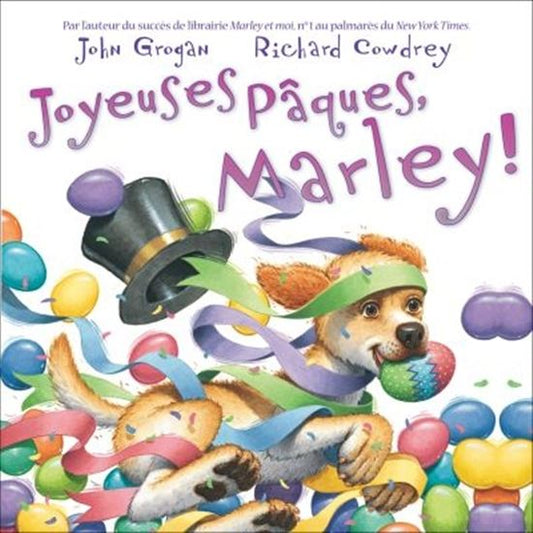 GROGAN COWDREY: Joyeuses Pâques, Marley, SCHOLASTIC 9781443132893