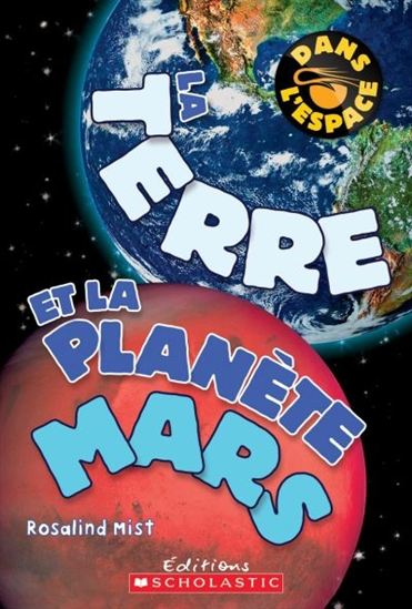 MIST, Rosalind : La Terre et la planète Mars, Dans l'espace SCHOLASTIC 9781443132640