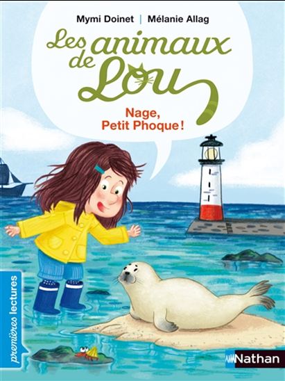 DOINET ALLAG : Les animaux de Lou T275 Nage, petit phoque !, Premières lectures NATHAN 9782092543337