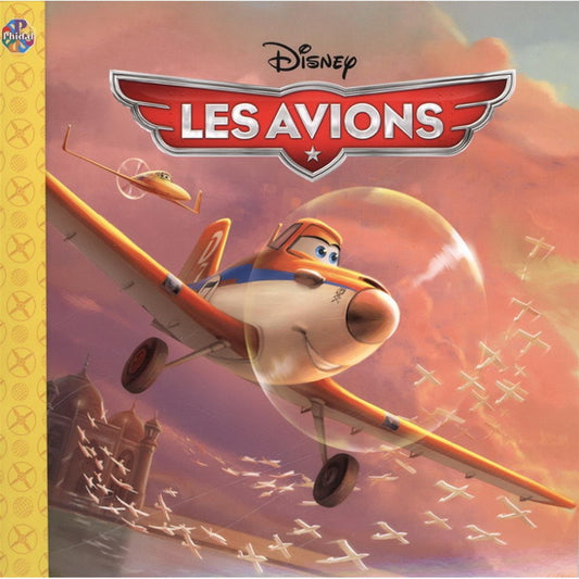 Disney : Les avions, PHIDAL jaune 9782764326541