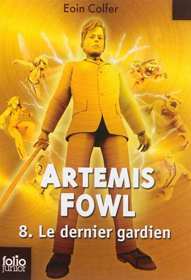 COLFER, Eoin : Artemis Fowl T8 Le Dernier gardien FOLIO 9782070650842