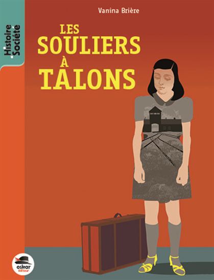 BRIÈRE, Vanina : Les Souliers à talons OSKAR 9791021401631