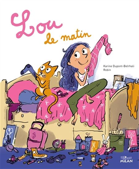 DUPONT-BELRHALI ROBIN : Lou, le matin MILAN 9782745965561