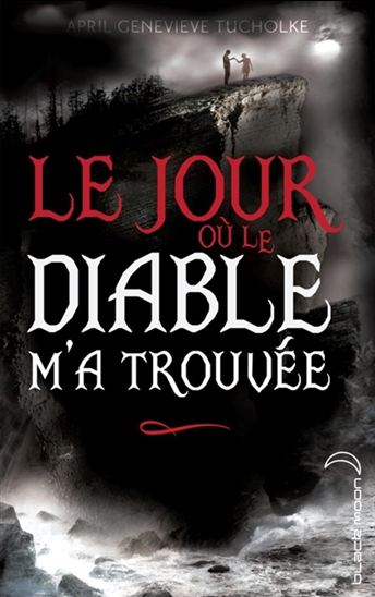TUCHOLKE, April : Le Jour où le diable m'a trouvée HACHETTE 9782012035362
