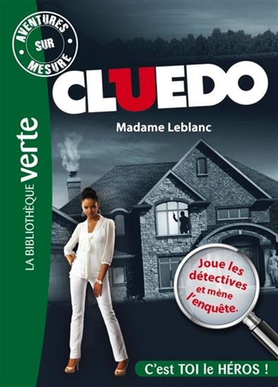 Cluedo Madame Leblanc T6 C'est toi le héros 9782012044272
