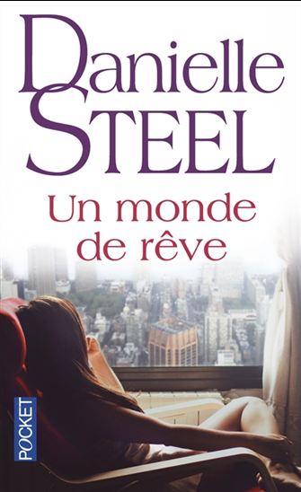 STEEL, Danielle : Un monde de rêve POCKET 9782266239752