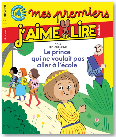 No 45 Septembre 2020 Mes premiers J'aime lire : Le prince qui ne voulait pas aller à l'école