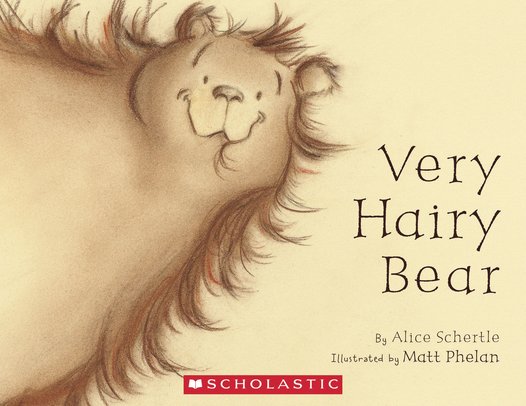 SCHERTLE PHELAN : Very Hairy Bear SCHOLASTIC 9780545567268