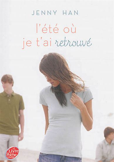 HAN, Jenny : T2 L'Été où je t'ai retrouvé LIVRE DE POCHE 9782013285063