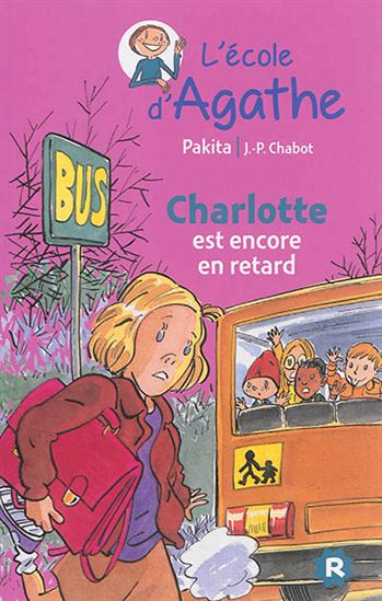 PAKITA T27 Charlotte est encore en retard L'école d'Agathe 9782700248401