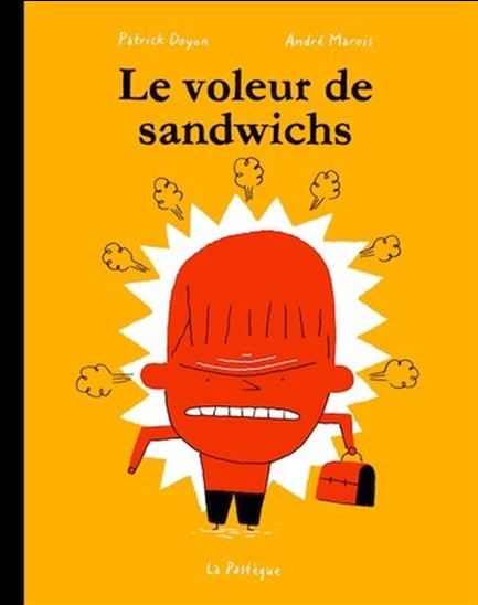 DOYON MAROIS : Le Voleur de sandwichs PASTÈQUE 9782923841267