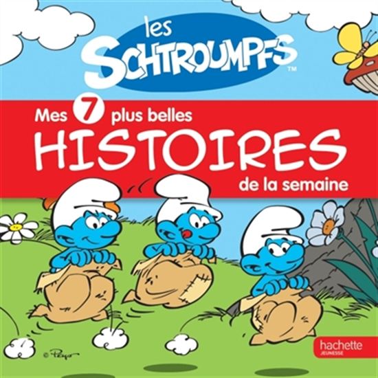 PEYO : Les Schtroumpfs : mes 7 plus belles histoires de la semaine HACHETTE 9782012201149