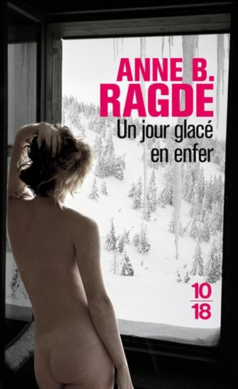 B RADGE, Anne : Un jour glacé en enfer 10/18 9782264055446