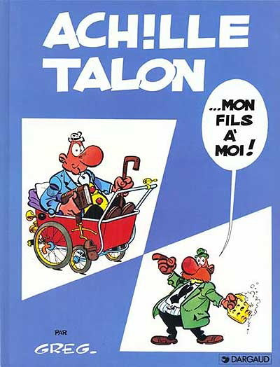 GREG Achille Talon Mon fils à moi ! DARGAUD 2205005057
