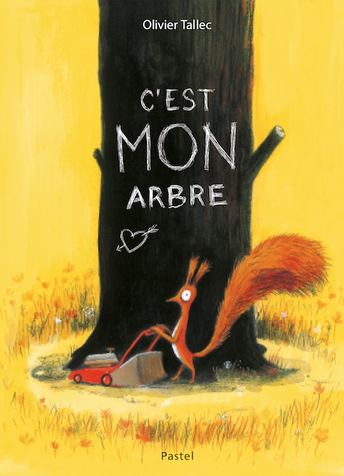 TALLEC, Olivier : C'est mon arbre PASTEL 9782211308366