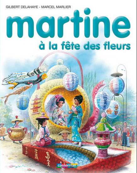 DELAHAYE MARLIER : Martine à la fête des fleurs CASTERMAN 9782203101234
