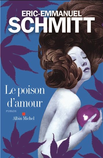 SCHMITT, Eric-Emmanuel Le poison d'amour ALBIN MICHEL 9782226259950