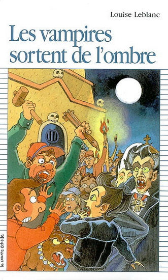 LEBLANC, Louise : PR133 Les Vampires sortent de l'ombre 9782890216099