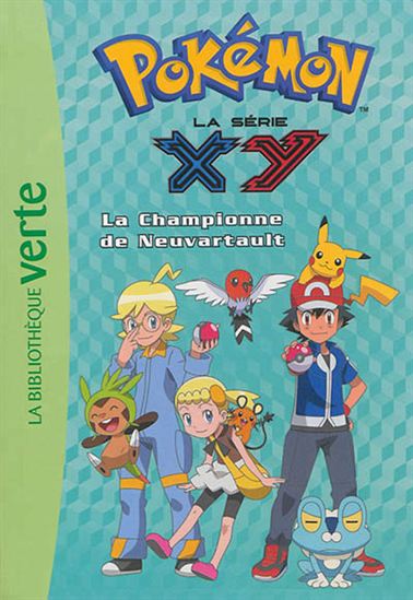 Pokémon T14 La Championne de Neuvartault Série XY 9782012047914