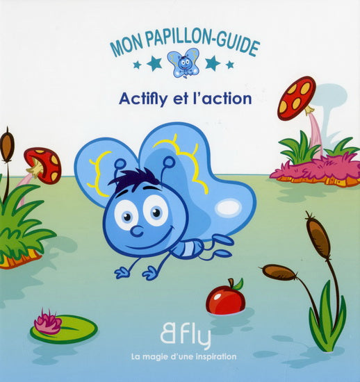 Mon papillon-guide T3 Actifly et l'action BLFY 9782924331088