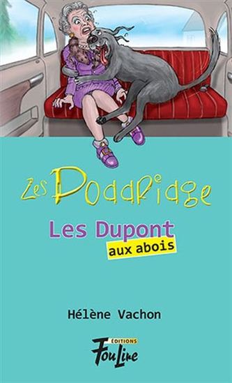 VACHON, Hélène : Les Doddridge T2 Les Dupont aux abois FOU LIRE 9782895912149