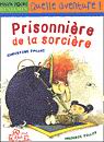 PALLUY PILLOT Prisonnière de la sorcière MILAN Benjamin 9782745910745