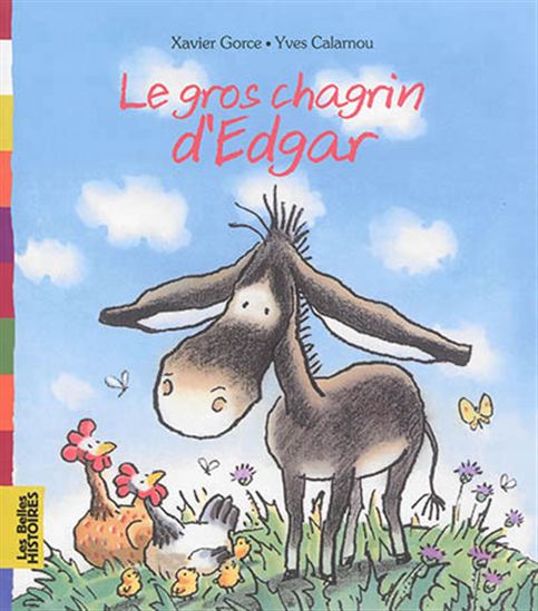 GORCE CALARNOU : Le gros chagrin d'Edgar BAYARD 9782747044172