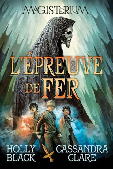 BLACK CLARE:  Magisterium T2 L'Épreuve de fer SCHOLASTIC 9781443139007