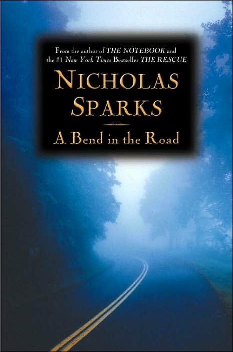 SPARKS, Nicholas : A bend in the road WARNER BOOKS 9780446527781