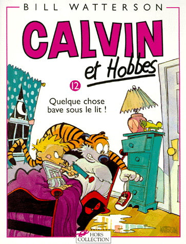 WATTERSON, Bill Calvin et Hobbes T12 Quelque chose bave sous le lit! HORS COLL 9782258039452