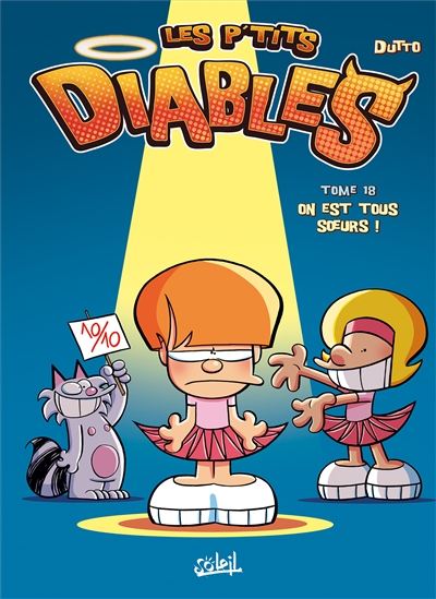 DUTTO: Les p'tits diables T18 On est tous soeurs ! SOLEIL 9782302042841