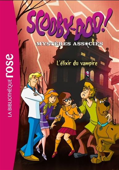 Scooby-Doo! T2 L'Élixir du vampire BIBLIO ROSE 9782012045569