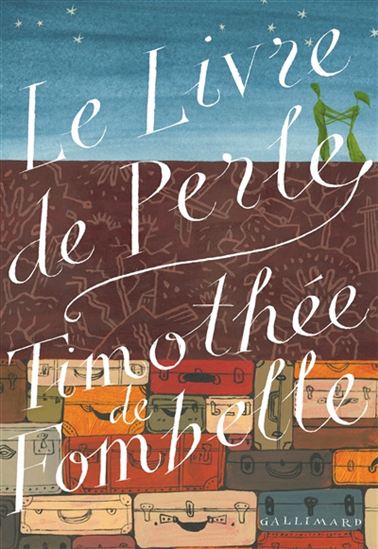 DE FOMBELLE, Timothée : Le livre de Perle GALLIMARD 9782070662937