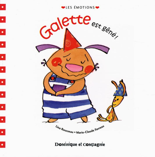 ROUSSEAU FAVREAU: Galette est gênée ! Dom Cie 9782896867097