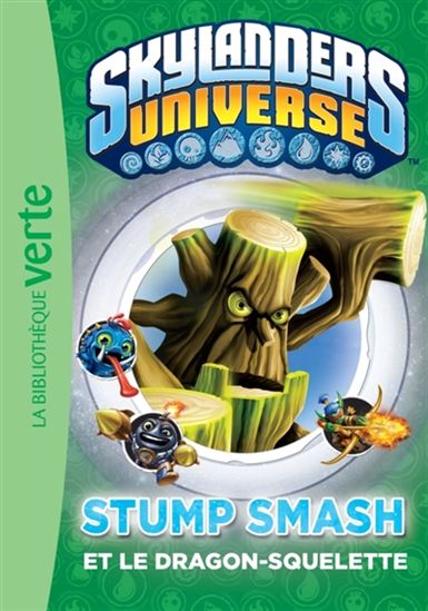 T6 Stump Smash et le dragon-squelette SkyLanders Universe 9782014002843