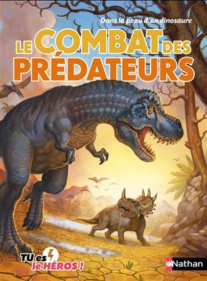 Dans la peau d'un dinosaure T2 Le Combat des prédateurs NATHAN 9782092557983